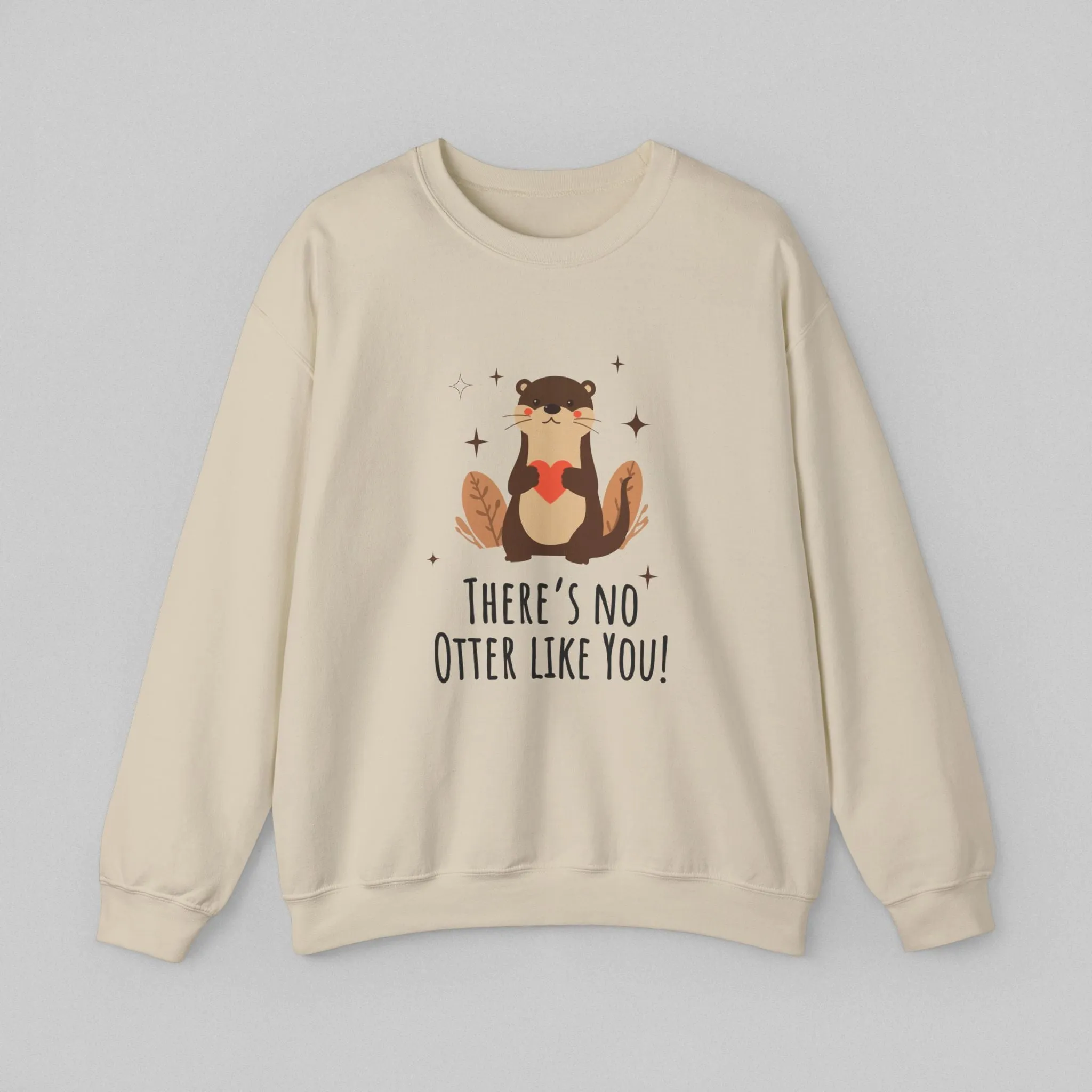 No Otter Like You! Women's Sweatshirt